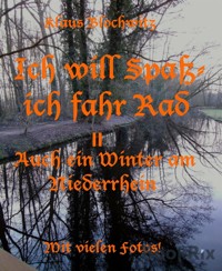 Ich will Spaß, ich fahr Rad II - Klaus Blochwitz - E-Book