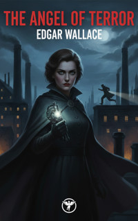 The Angel of Terror - Edgar Wallace - E-Book