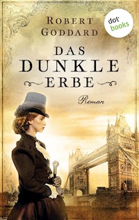 Das dunkle Erbe - Robert Goddard - E-Book