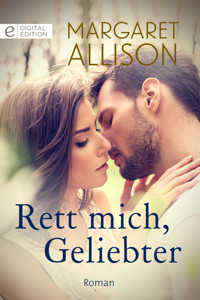 Rett mich, Geliebter - Margaret Allison - E-Book