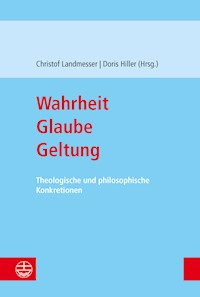 Wahrheit – Glaube – Geltung -  - E-Book