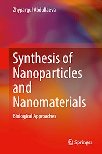 Synthesis of Nanoparticles and Nanomaterials - Zhypargul Abdullaeva - E-Book