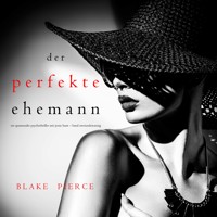 Der Perfekte Ehemann (Ein spannender Psychothriller mit Jessie Hunt—Band Zweiundzwanzig) - Blake Pierce - Hörbuch