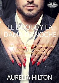 El Duque Y La Dama De Noche - Aurelia Hilton - E-Book