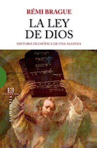 La Ley de Dios - Rémi Brague - E-Book