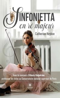 Sinfonietta en ré majeur - Catherine Neykov - E-Book