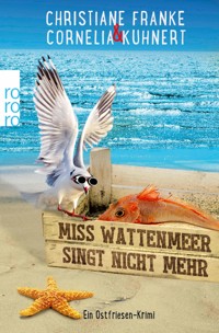 Miss Wattenmeer singt nicht mehr - Christiane Franke - E-Book + Hörbuch