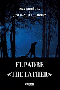 El Padre - The Father - Enya Rodríguez - E-Book