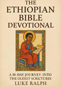 The Ethiopian Bible Devotional - LUKE RALPH - E-Book