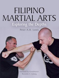 Filipino Martial Arts - Peter A. H. Lewis - E-Book