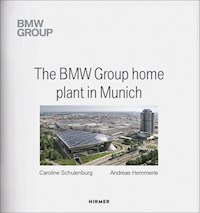 The BMW Group Home Plant in Munich -  - E-Book