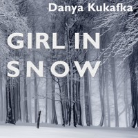 Girl in Snow - Danya Kukafka - Hörbuch