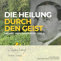 Die Heilung durch den Geist - Zweig Stefan - Hörbuch