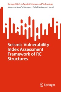 Seismic Vulnerability Index Assessment Framework of RC Structures - Moustafa Moufid Kassem - E-Book