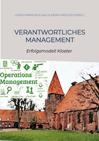 Verantwortliches Management Ratgeber für ethische Werte im öffentlichen und privaten Management - Linda Maria Koldau - E-Book
