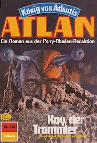 Atlan 313: Koy, der Trommler - H.G. Ewers - E-Book