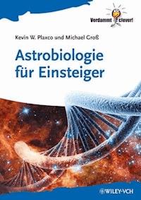 Astrobiologie für Einsteiger - Kevin W. Plaxco - E-Book