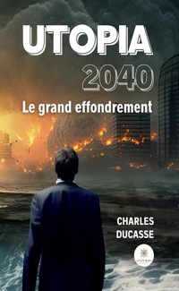 Utopia 2040 - Charles Ducasse - E-Book