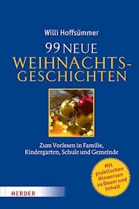 99 neue Weihnachtsgeschichten - Willi Hoffsümmer - E-Book
