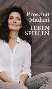 Leben spielen - Proschat Madani - E-Book