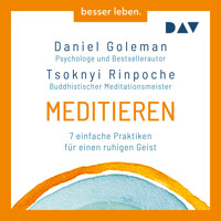 Meditieren. 7 einfache Praktiken für einen ruhigen Geist - Daniel Goleman - Hörbuch