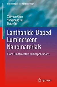 Lanthanide-Doped Luminescent Nanomaterials - Xueyuan Chen - E-Book