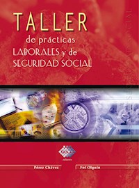 Taller de prácticas laborales y de seguridad social 2018 - Chávez José Pérez - E-Book