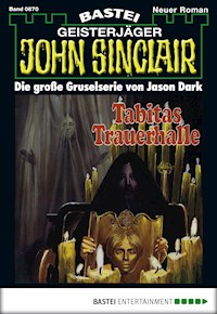 John Sinclair 870 - Jason Dark - E-Book