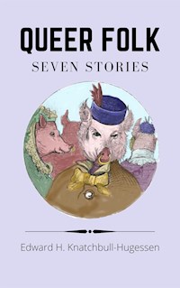 Queer Folk: Seven Stories - Edward Hugessen Knatchbull-Hugessen - E-Book
