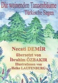 Die weinenden Tannenbäume - Necati Demir - E-Book