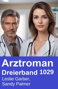 Arztroman Dreierband 1029 - Leslie Garber - kostenlos E-Book