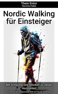 Nordic Walking für Einsteiger - Them Entor - E-Book