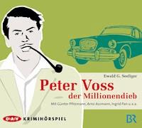 Peter Voss der Millionendieb - Ewald G. Seeliger - Hörbuch