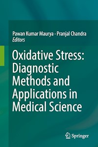 Oxidative Stress: Diagnostic Methods and Applications in Medical Science - - E-Book