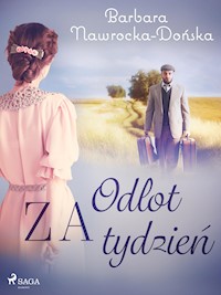 Odlot za tydzień - Barbara Nawrocka-Dońska - E-Book