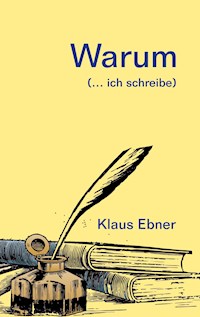 Warum - Klaus Ebner - E-Book