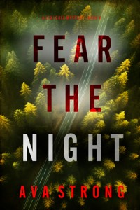 Fear the Night (A Lexi Cole Suspense Thriller—Book 4) - Ava Strong - E-Book