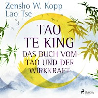 Tao Te King - Das Buch vom Tao und der Wirkkraft - Zensho W. Kopp - Hörbuch