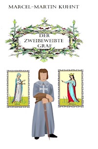 Der Zweibeweibte Graf - Marcel-Martin Kuhnt - E-Book