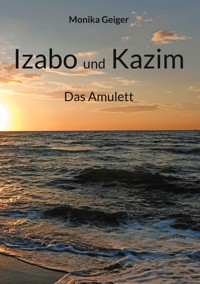 Izabo und Kazim - Monika Geiger - E-Book