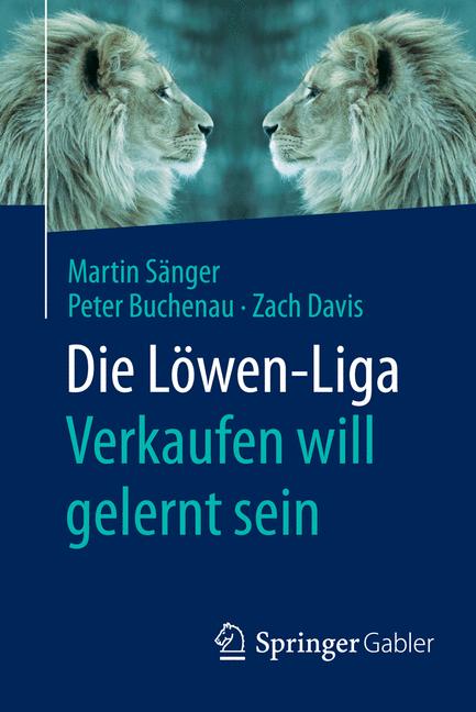 Die Löwen-Liga: Verkaufen will gelernt sein - Martin Sänger - E-Book