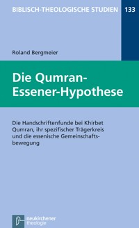 Die Qumran-Essener-Hypothese - Roland Bergmeier - E-Book