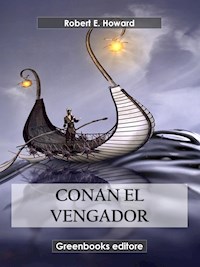 Conan el vengador - Robert E. Howard - E-Book
