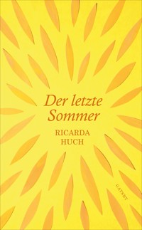 Der letzte Sommer - Ricarda Huch - E-Book
