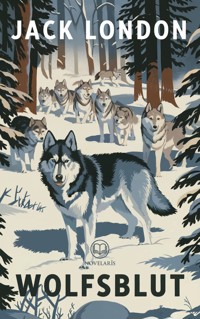Jack London: Wolfsblut - Jack  London - E-Book