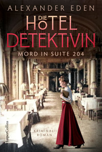 Die Hoteldetektivin - Alexander Eden - E-Book