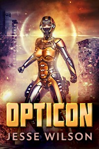 Opticon - Jesse Wilson - E-Book