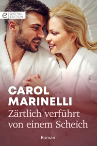 Zärtlich verführt von einem Scheich - Carol Marinelli - E-Book