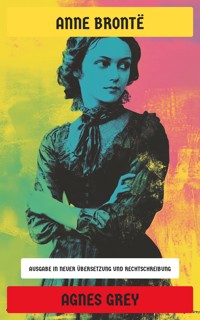 Agnes Grey - Anne Bronte - E-Book