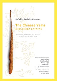 The Chinese Yams (Dioscorea Batata) - Tobias Hartkemeyer - E-Book